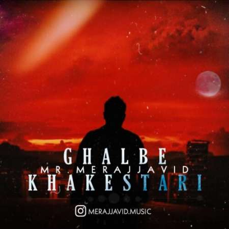 Meraj Javid – Ghalbe Khakestari